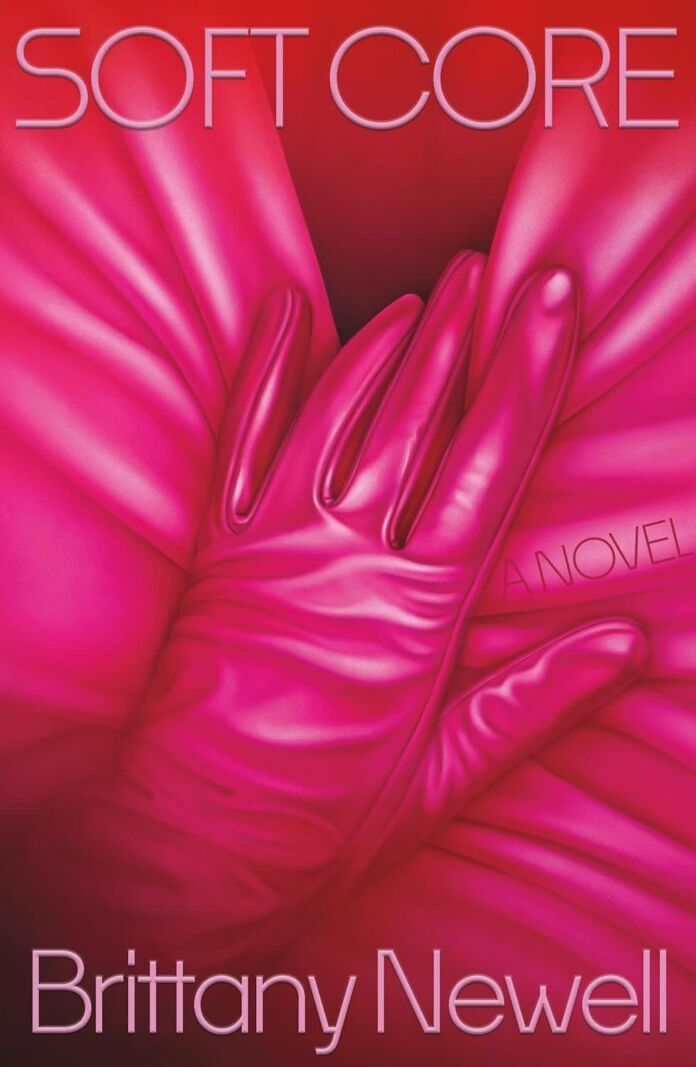 Soft Core by Brittany Newell Soft Core by Brittany Newell