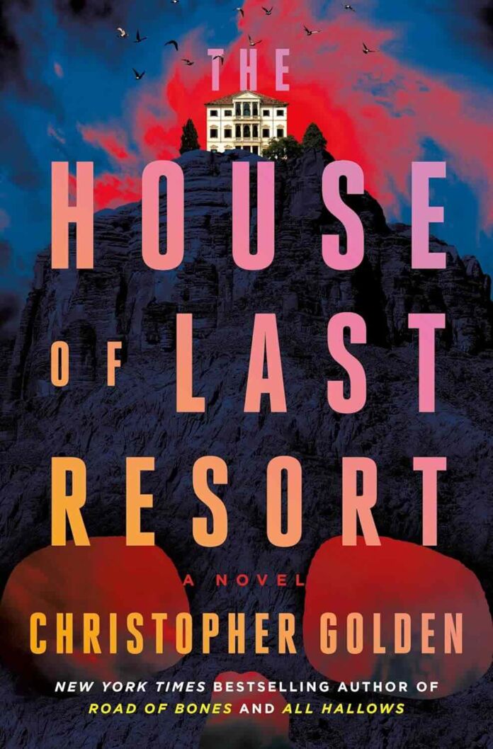 The House of Last Resort by Christopher Golden The House of Last Resort by Christopher Golden