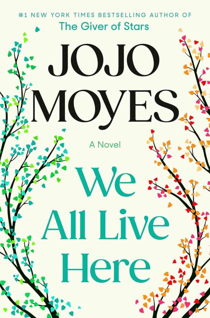 We All Live Here by Jojo Moyes We All Live Here by Jojo Moyes