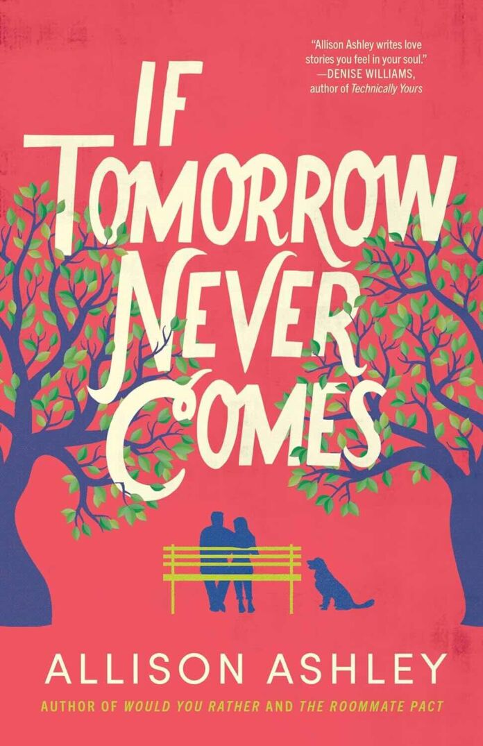 If Tomorrow Never Comes by Allison Ashley