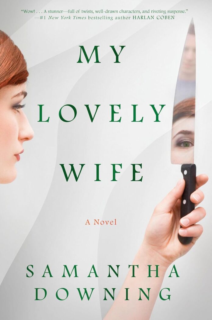 My Lovely Wife by Samantha Downing My Lovely Wife by Samantha Downing