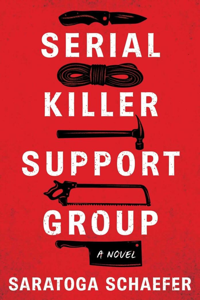 Serial Killer Support Group by Saratoga Schaefer Serial Killer Support Group by Saratoga Schaefer