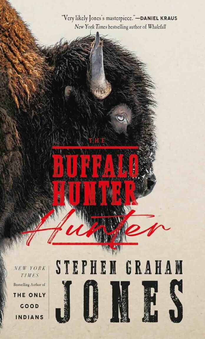 The Buffalo Hunter Hunter by Stephen Graham Jones
