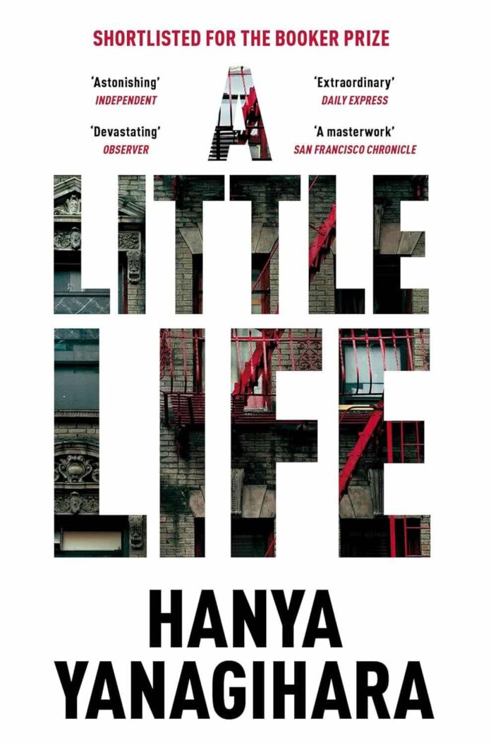 A Little Life by Hanya Yanagihara A Little Life by Hanya Yanagihara