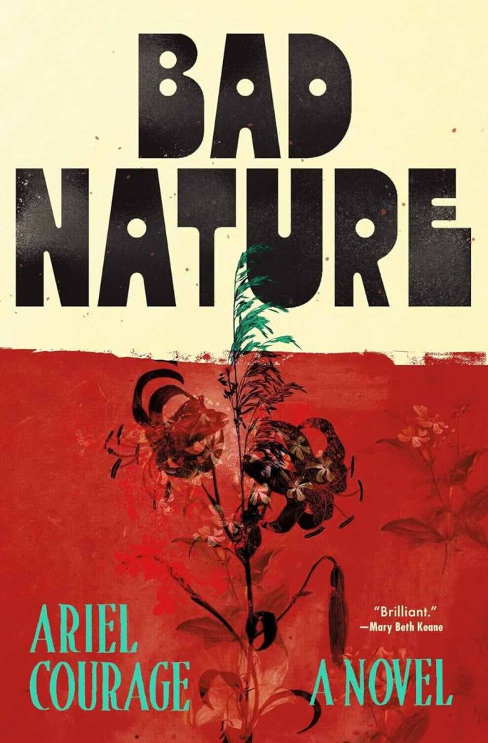 Bad Nature by Ariel Courage Bad Nature by Ariel Courage