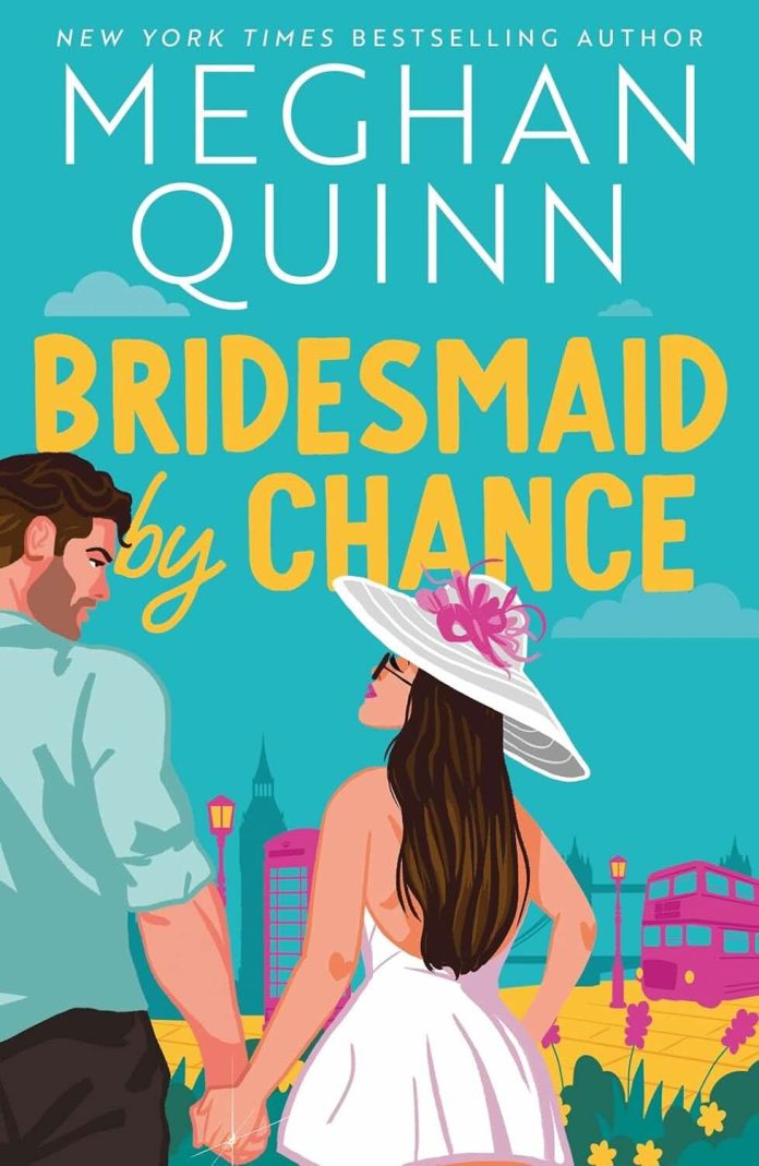 Bridesmaid by Chance by Meghan Quinn Bridesmaid by Chance by Meghan Quinn