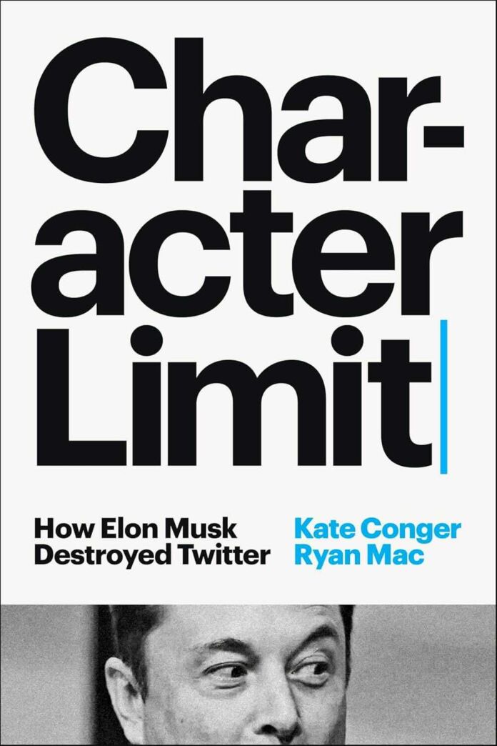 Character Limit by Kate Conger and Ryan Mac Character Limit by Kate Conger and Ryan Mac