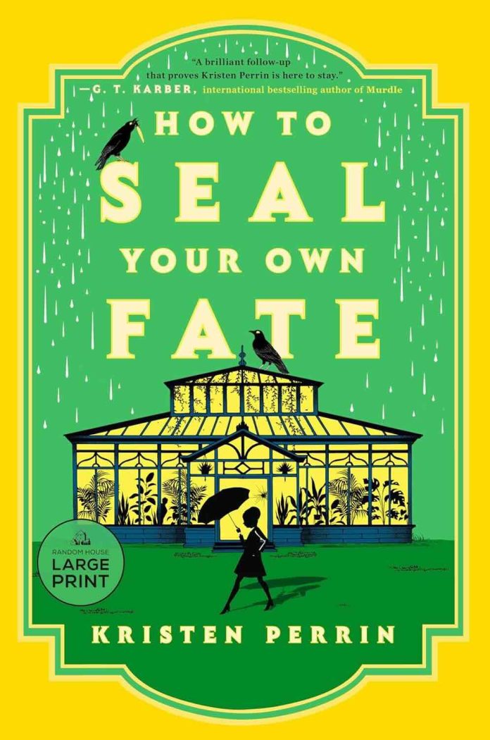 How to Seal Your Own Fate by Kristen Perrin How to Seal Your Own Fate by Kristen Perrin
