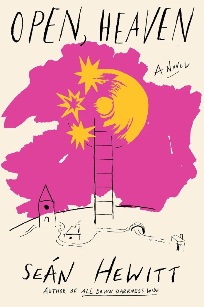 Open, Heaven by Seán Hewitt Open, Heaven by Seán Hewitt