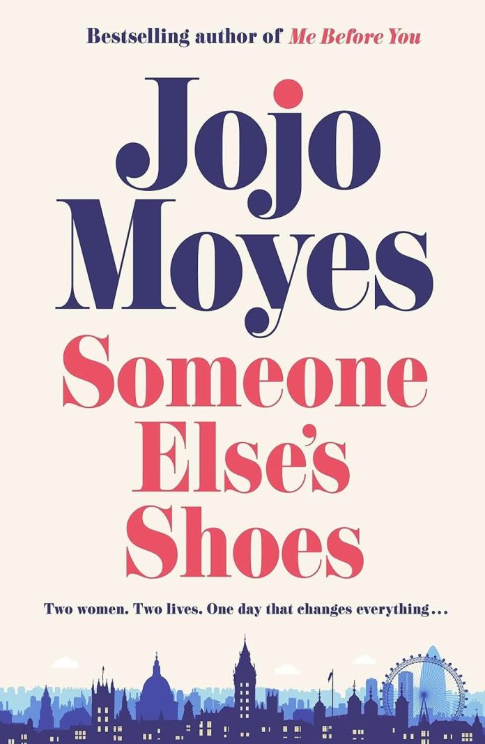 Someone Else's Shoes by Jojo Moyes Someone Else's Shoes by Jojo Moyes