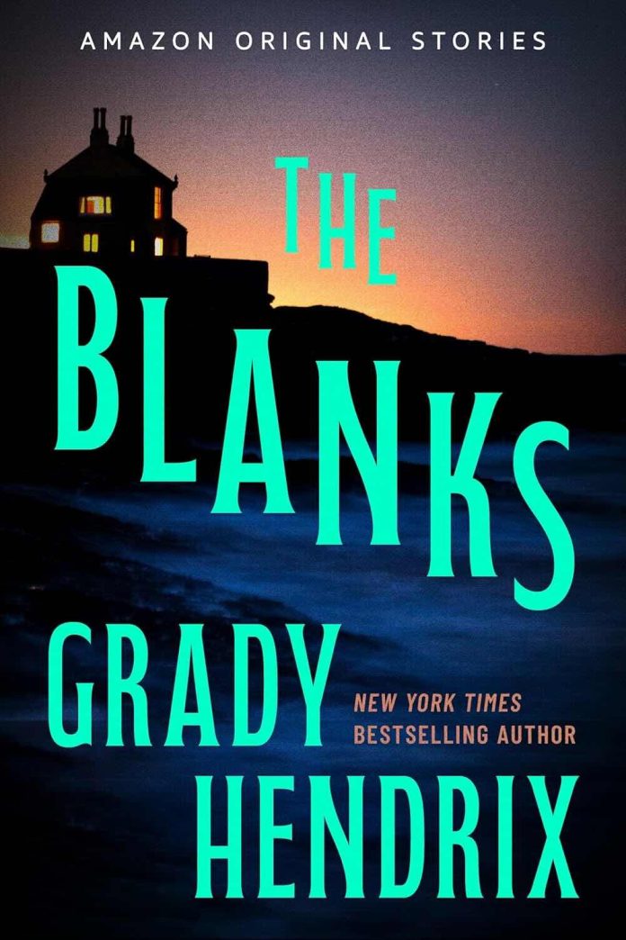 The Blanks by Grady Hendrix The Blanks by Grady Hendrix