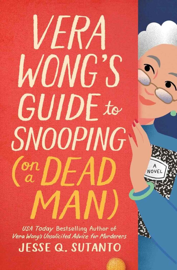 Vera Wong's Guide to Snooping [On a Dead Man] by Jesse Q. Sutanto
