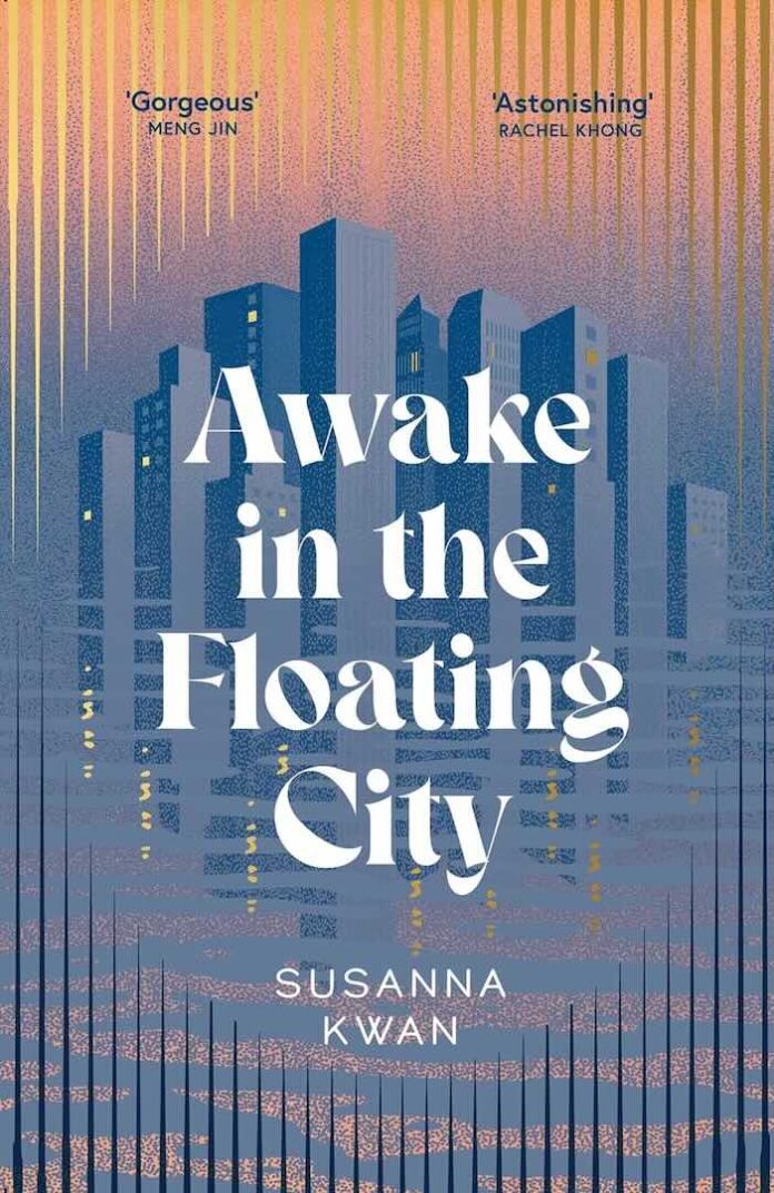 Awake in the Floating City by Susanna Kwan Awake in the Floating City by Susanna Kwan
