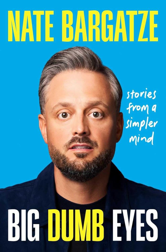 Big Dumb Eyes by Nate Bargatze Big Dumb Eyes by Nate Bargatze - Stories from a Simpler Mind