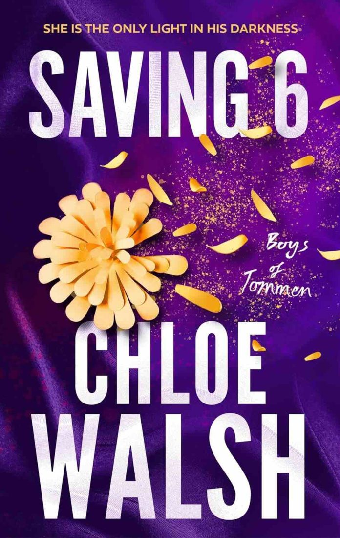 Saving 6 by Chloe Walsh Saving 6 by Chloe Walsh