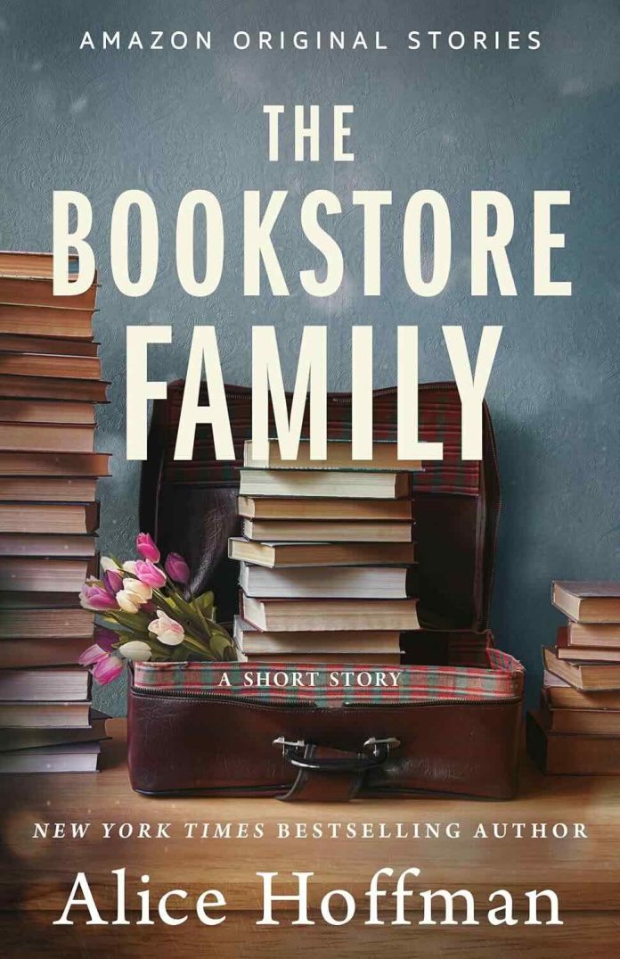 The Bookstore Family by Alice Hoffman The Bookstore Family by Alice Hoffman
