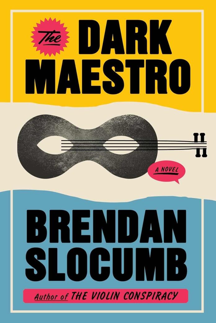 The Dark Maestro by Brendan Slocumb The Dark Maestro by Brendan Slocumb