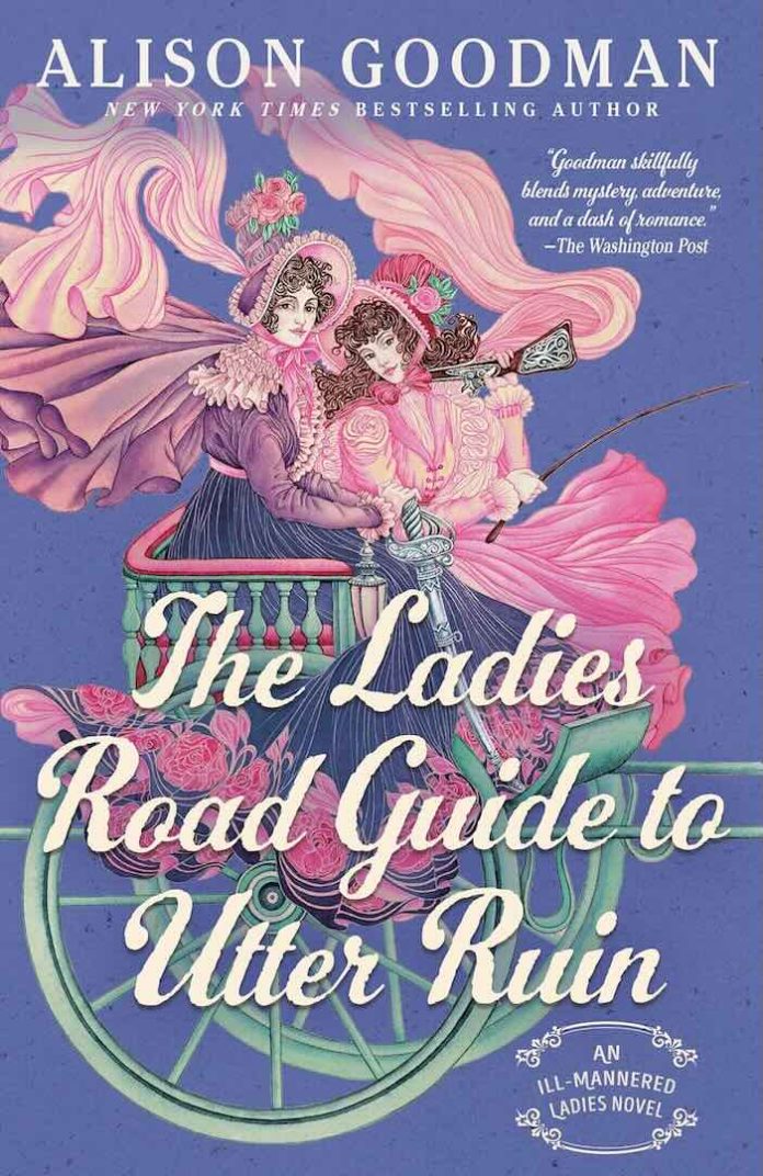 The Ladies Road Guide to Utter Ruin by Alison Goodman The Ladies Road Guide to Utter Ruin by Alison Goodman