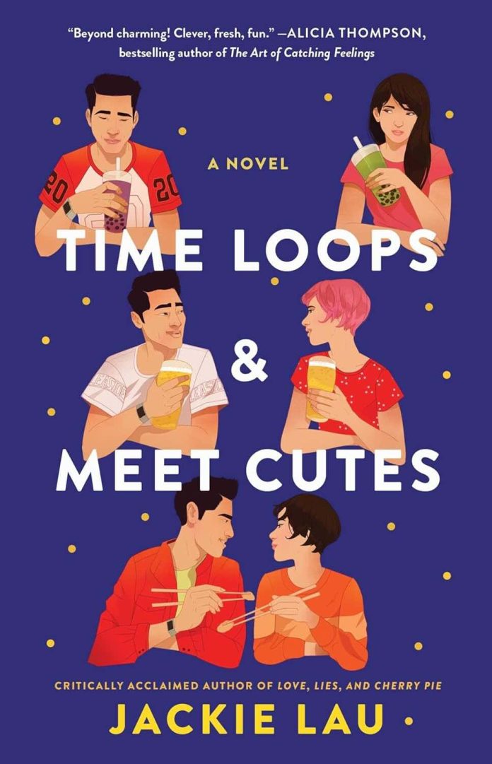 Time Loops & Meet Cutes by Jackie Lau Time Loops & Meet Cutes by Jackie Lau