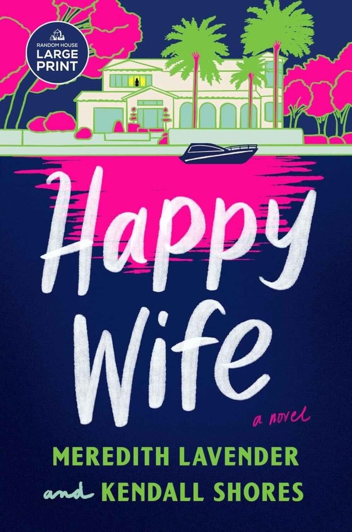 Happy Wife by Meredith Lavender Happy Wife by Meredith Lavender and Kendall Shores