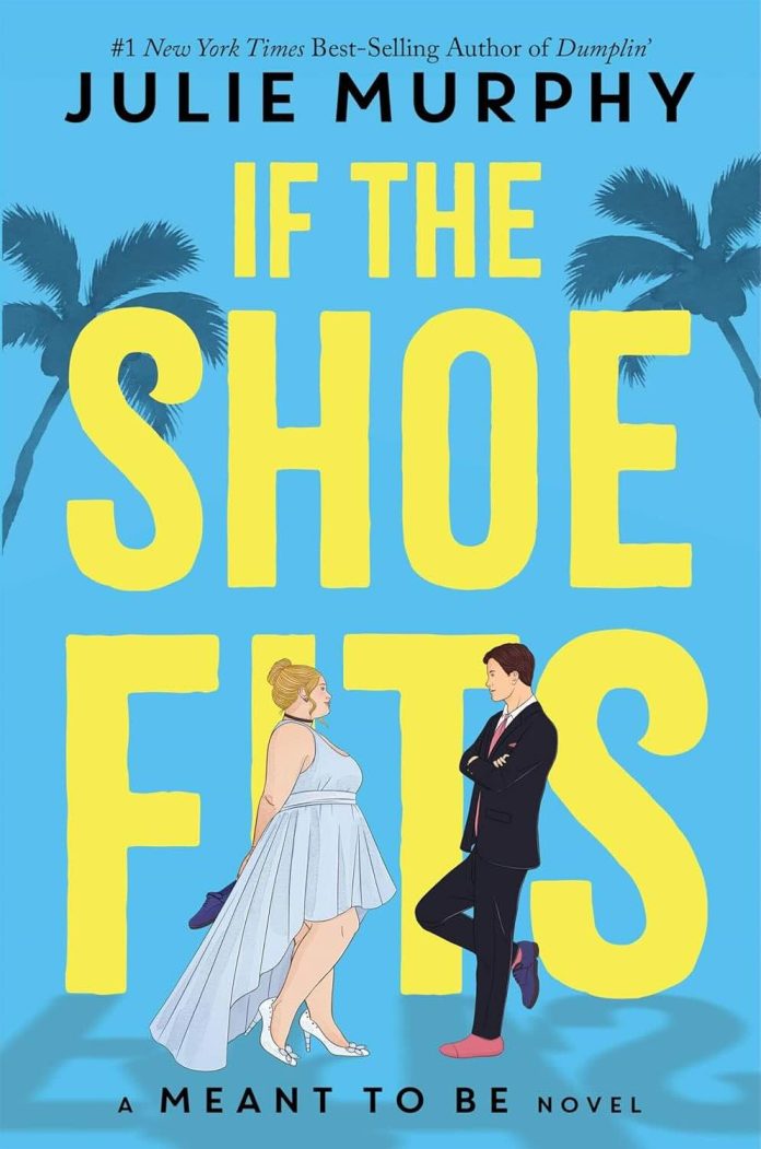 If the Shoe Fits by Julie Murphy If the Shoe Fits by Julie Murphy