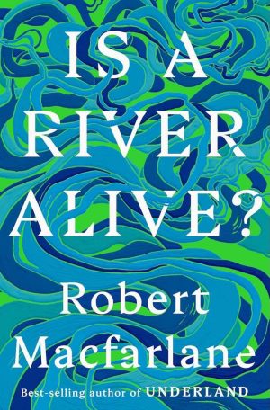Is a River Alive? cover