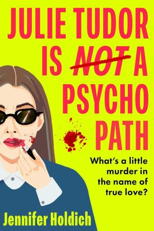 Julie Tudor Is Not a Psychopath cover