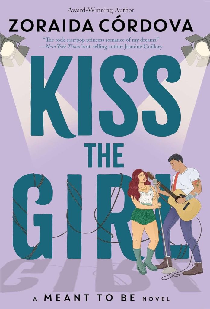 Kiss the Girl by Zoraida Córdova Kiss the Girl by Zoraida Córdova