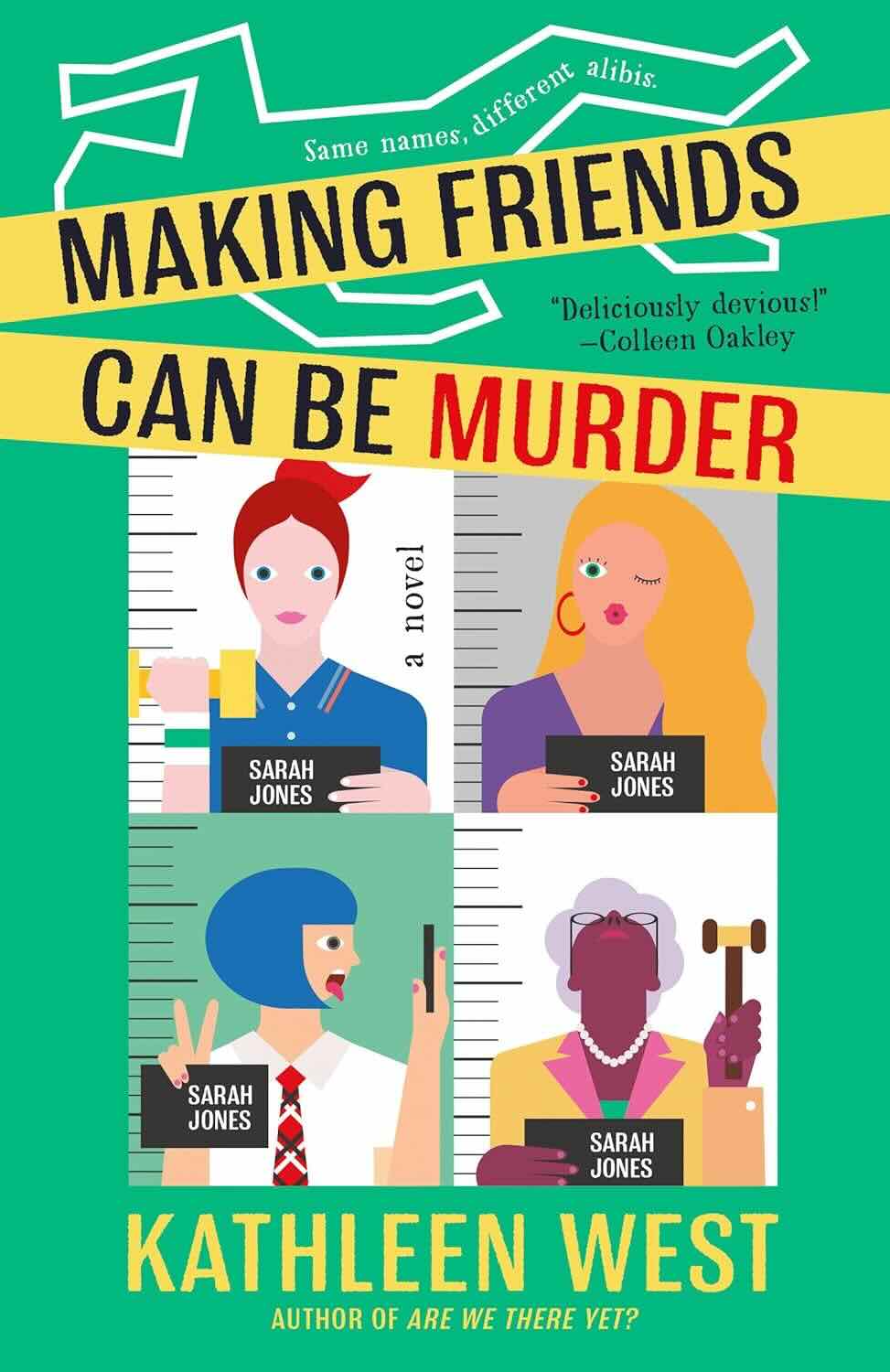 Making Friends Can Be Murder by Kathleen West, one of the top books of June 2025