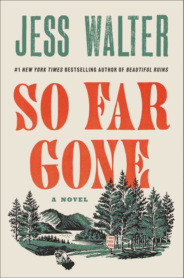 So Far Gone by Jess Walter