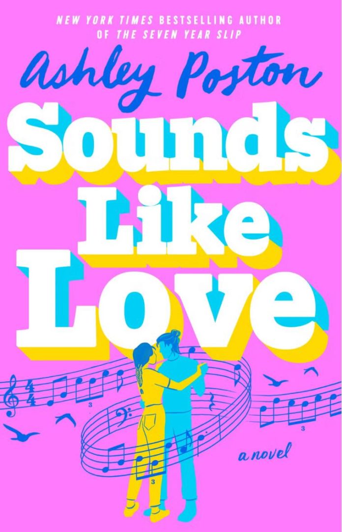 Sounds Like Love by Ashley Poston Sounds Like Love by Ashley Poston