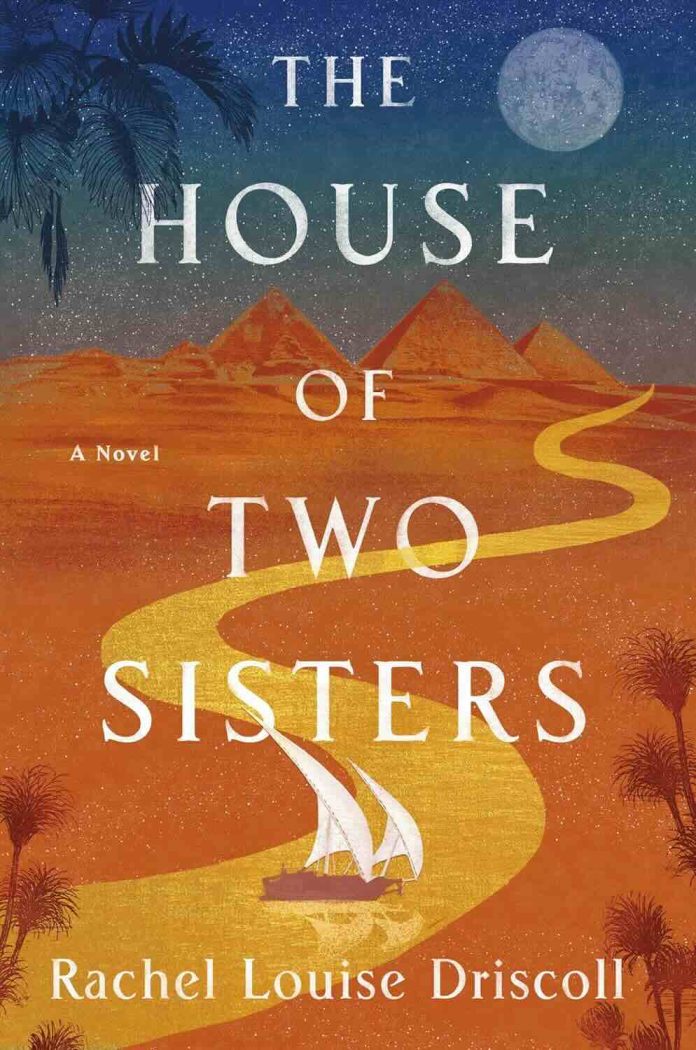 The House of Two Sisters by Rachel Louise Driscoll The House of Two Sisters by Rachel Louise Driscoll