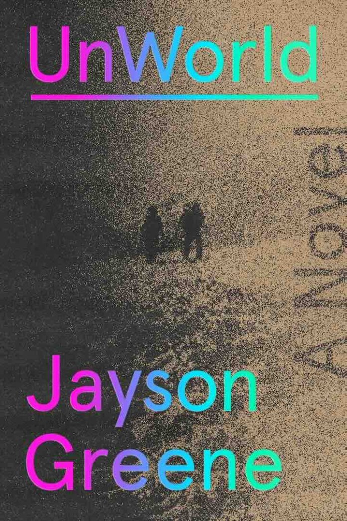 UnWorld by Jayson Greene