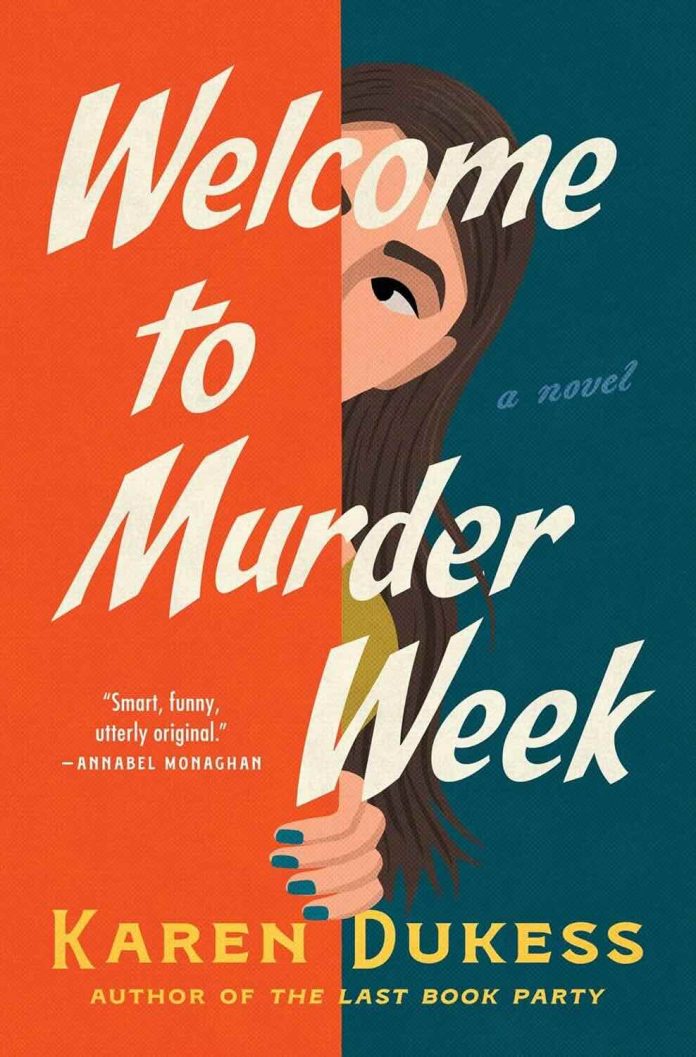 Welcome to Murder Week by Karen Dukess Welcome to Murder Week by Karen Dukess