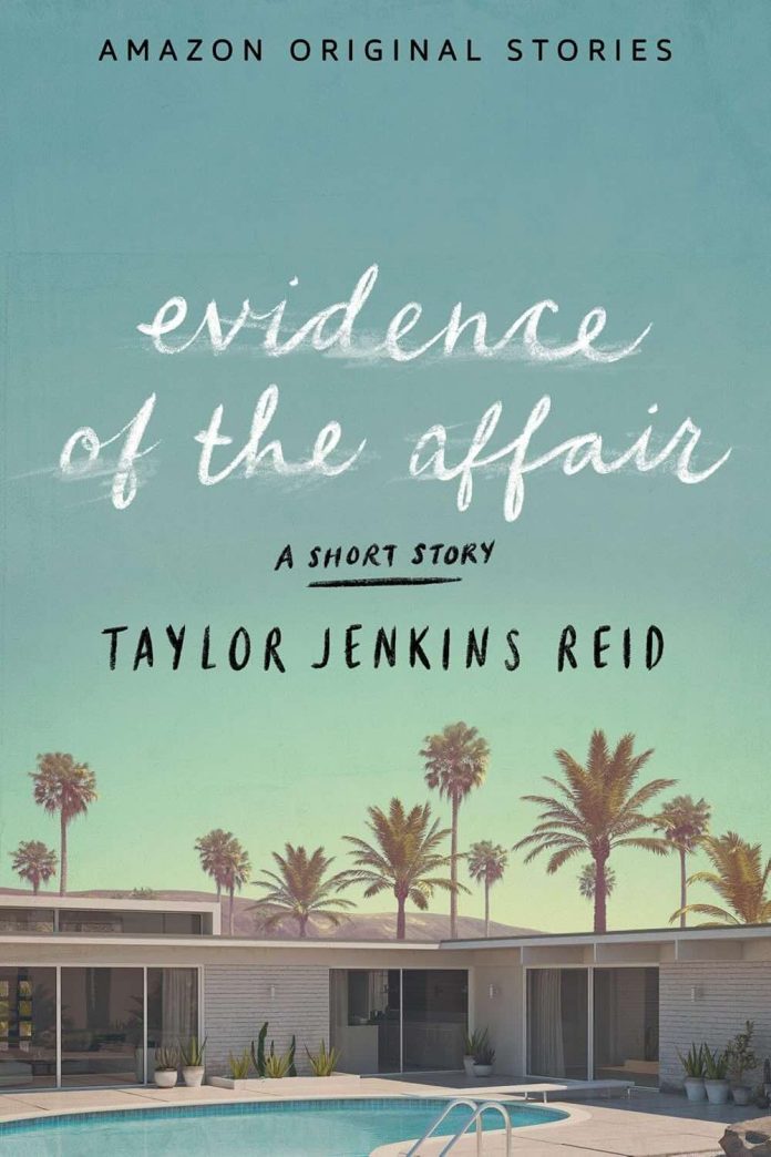 Evidence of the Affair by Taylor Jenkins Reid Evidence of the Affair by Taylor Jenkins Reid