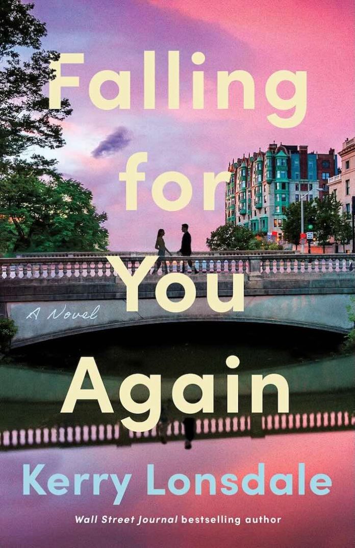 Falling for You Again by Kerry Lonsdale - July 2025 Falling for You Again by Kerry Lonsdale