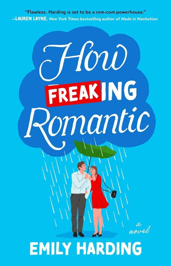 How Freaking Romantic by Emily Harding - July 2025 How Freaking Romantic by Emily Harding