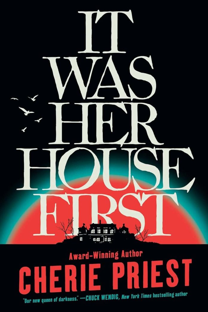 It Was Her House First by Cherie Priest