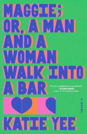 Maggie; or, A Man and a Woman Walk Into a Bar cover
