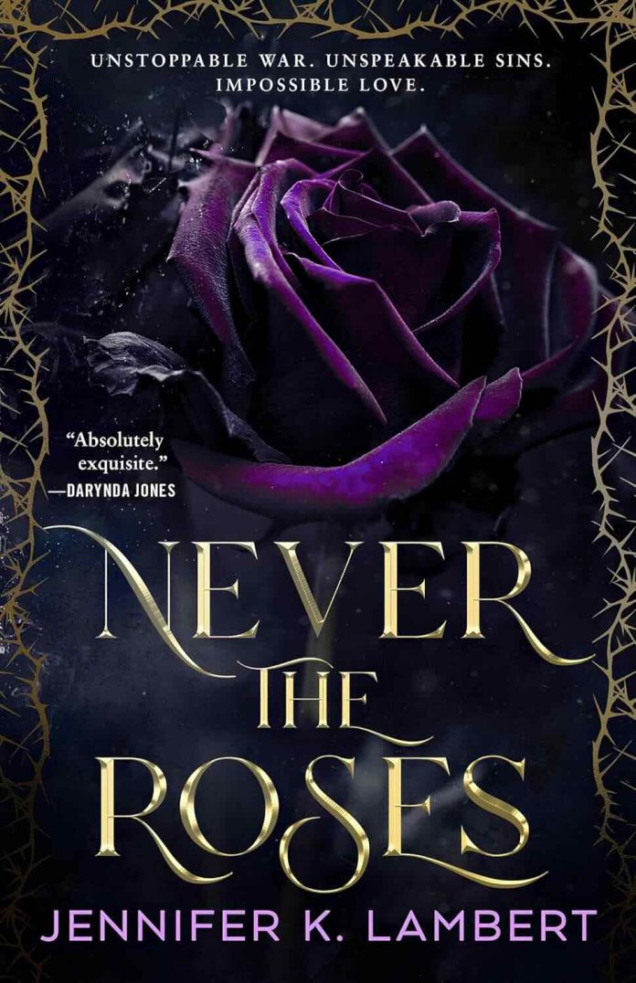 Never the Roses by Jennifer K. Lambert - July 2025 Never the Roses by Jennifer K. Lambert