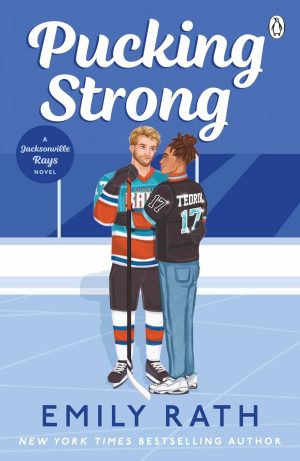 Pucking Strong by Emily Rath - Jacksonville Rays Series Book #4