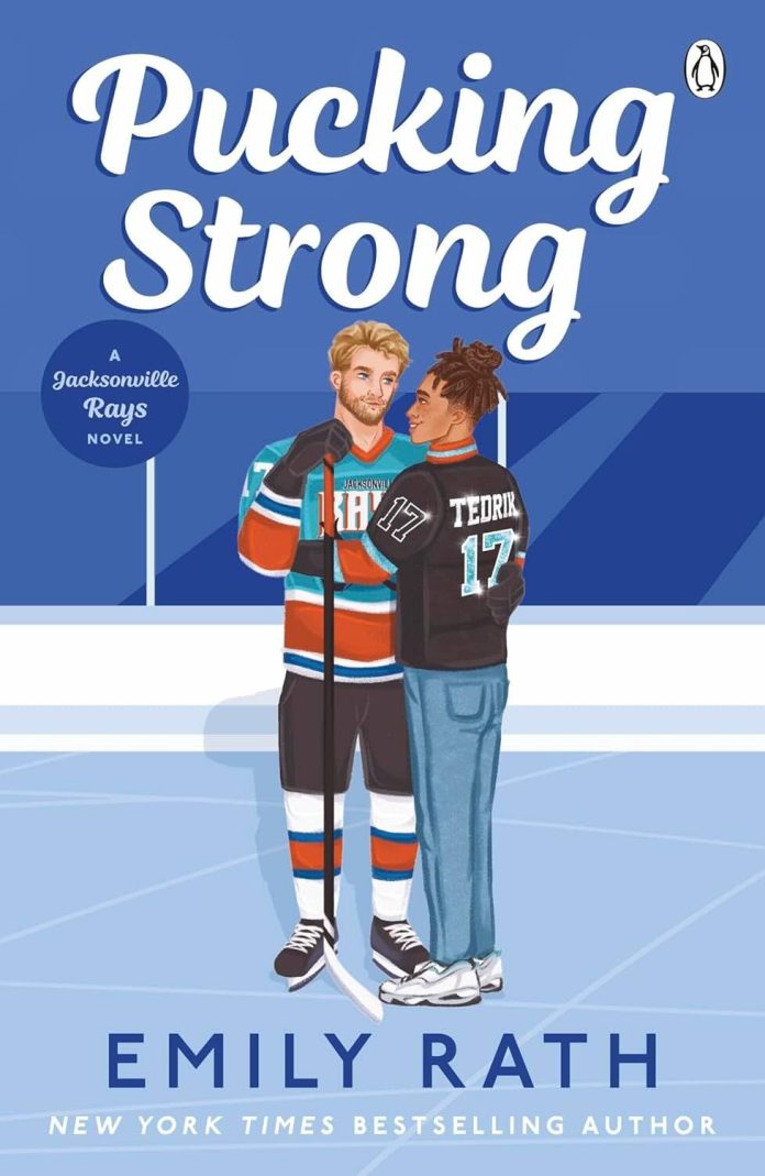 Pucking Strong by Emily Rath - Jacksonville Rays Series Book #4