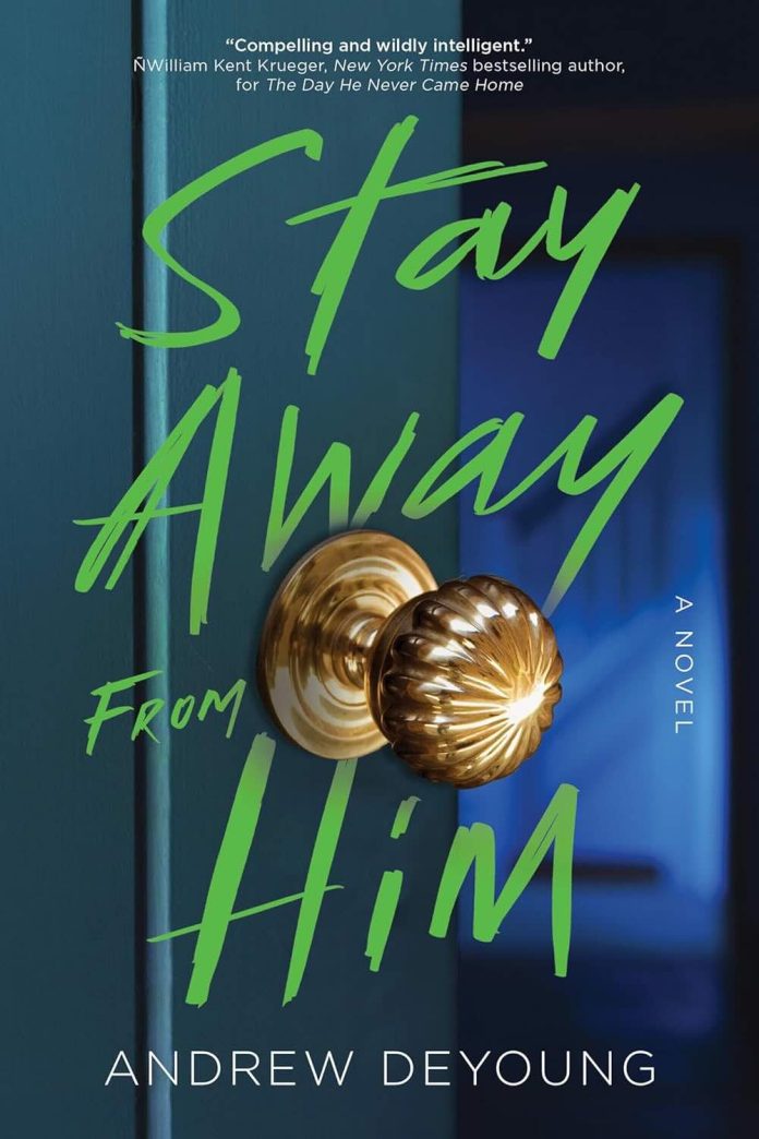 Stay Away from Him by Andrew DeYoung