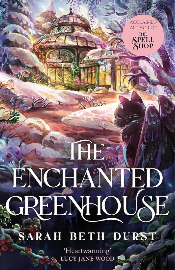 The Enchanted Greenhouse by Sarah Beth Durst - July 2025 The Enchanted Greenhouse by Sarah Beth Durst