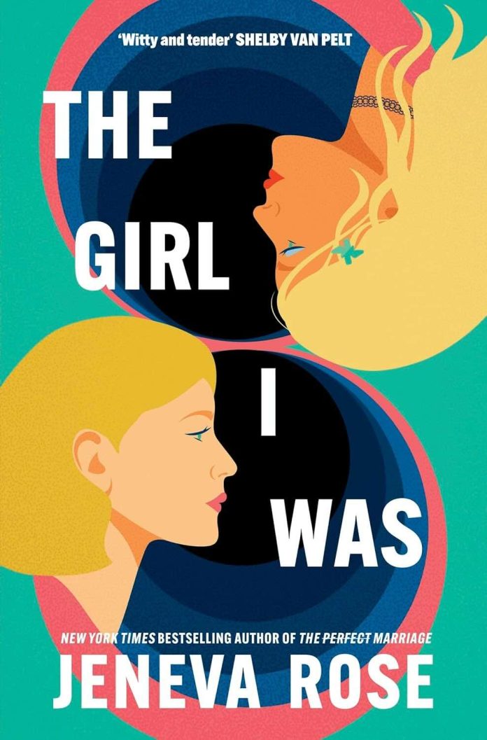 The Girl I Was by Jeneva Rose