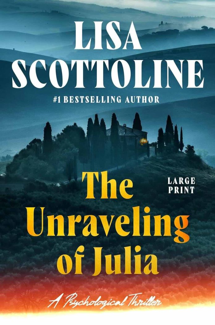 The Unraveling of Julia by Lisa Scottoline