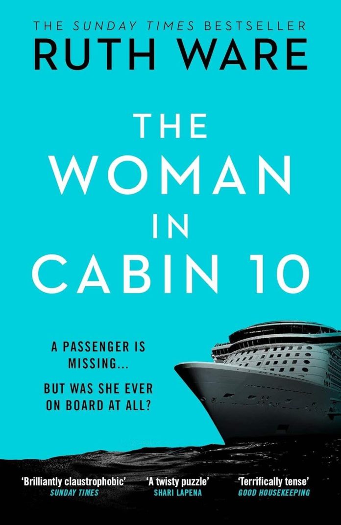 The Woman in Cabin 10 by Ruth Ware The Woman in Cabin 10 by Ruth Ware