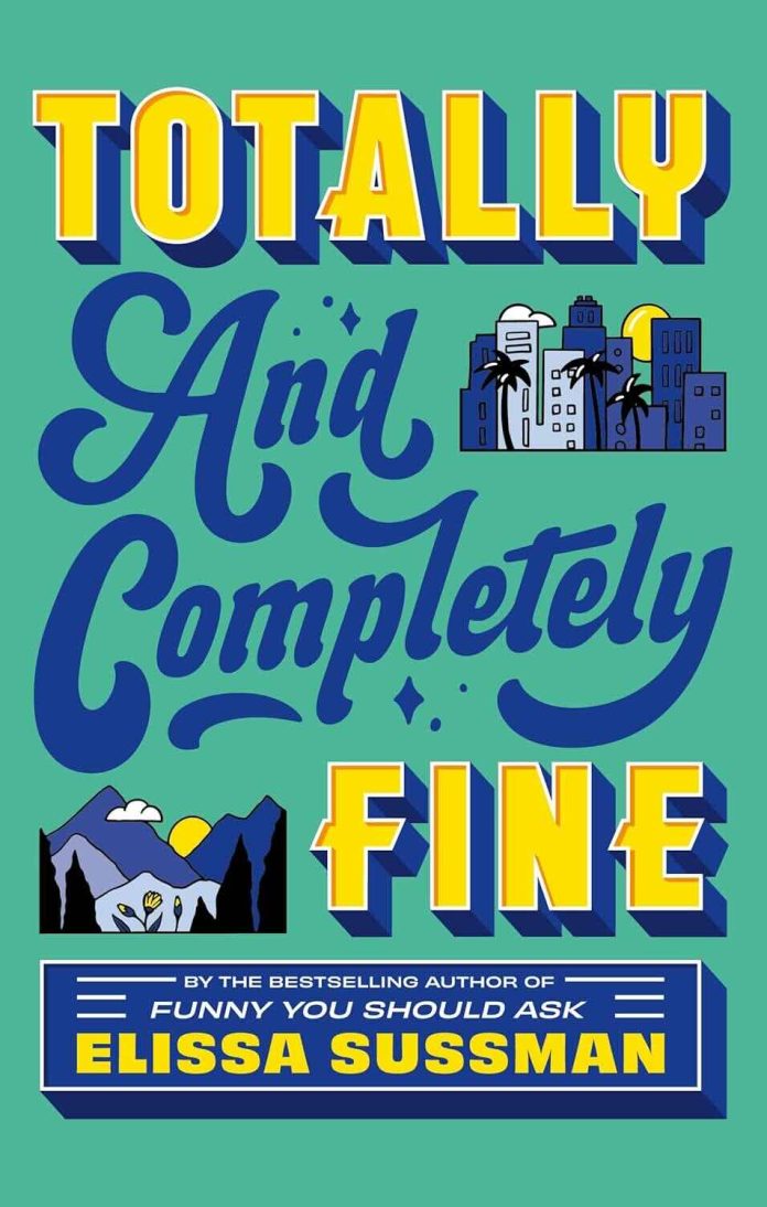 Totally and Completely Fine by Elissa Sussman