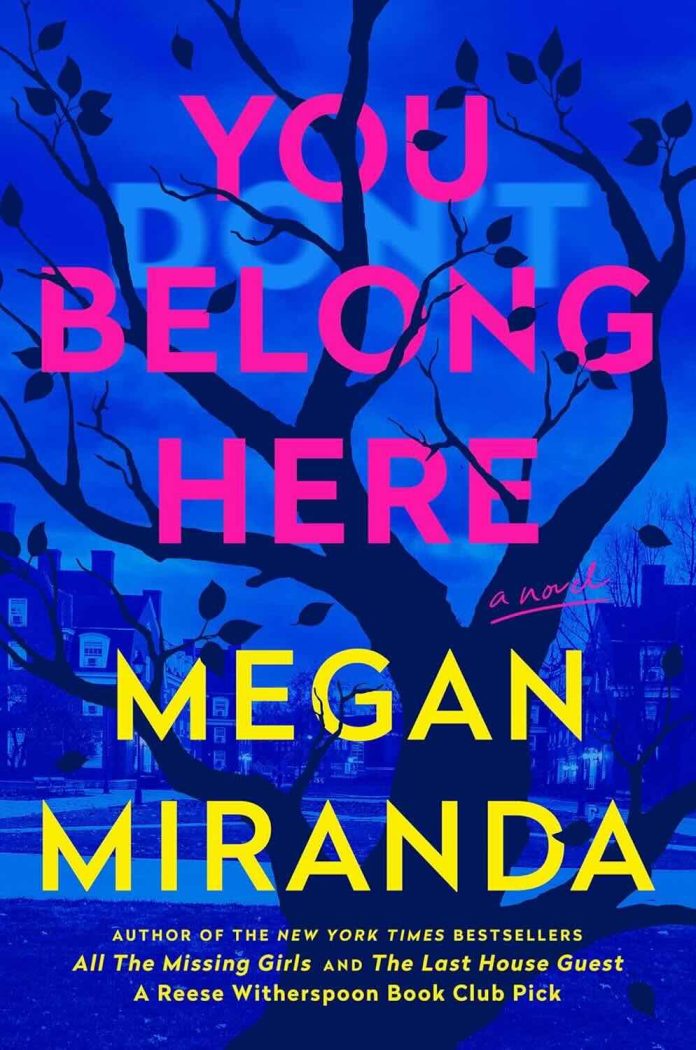 You Belong Here by Megan Miranda - July 2025 You Belong Here by Megan Miranda - July 2025