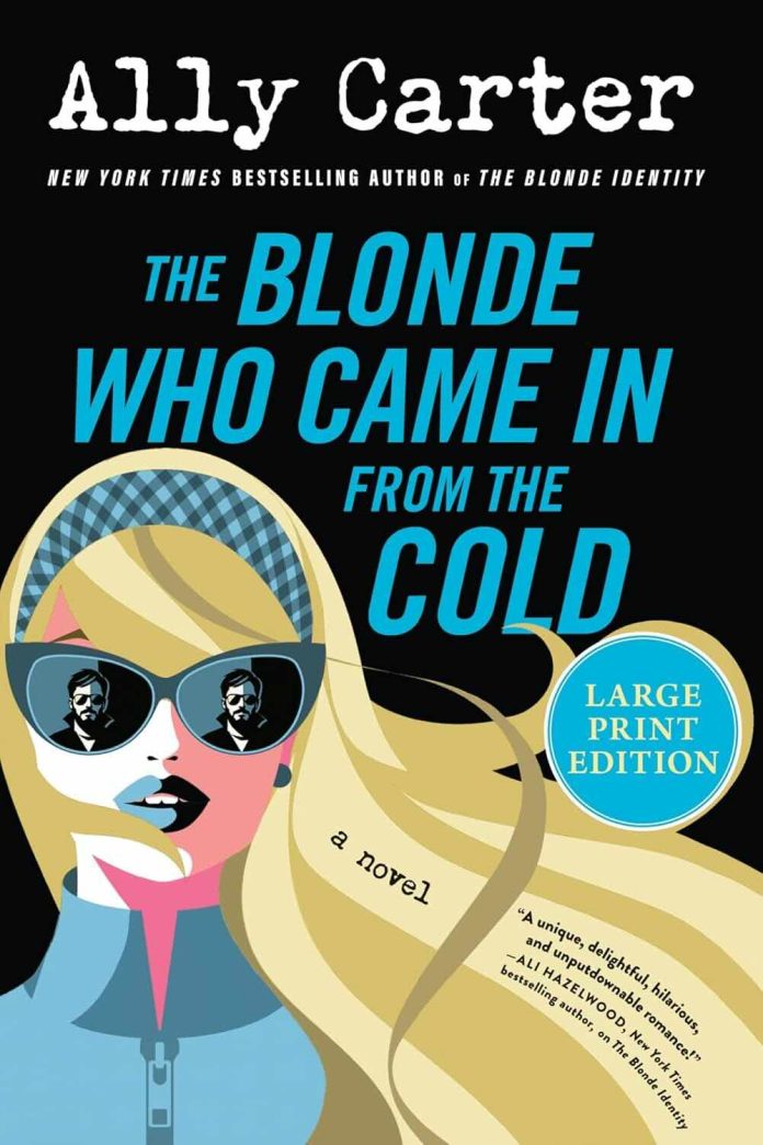 The Blonde Who Came in From the Cold by Ally Carter